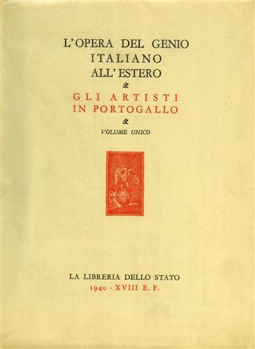 Lavagnino,Emilio. - Gli Artisti in Portogallo. Vol.Unico. Dall'elenco biografico degli a