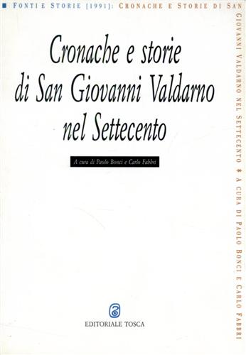 -- - Cronache e storie di San Giovanni Valdarno nel Settecento.