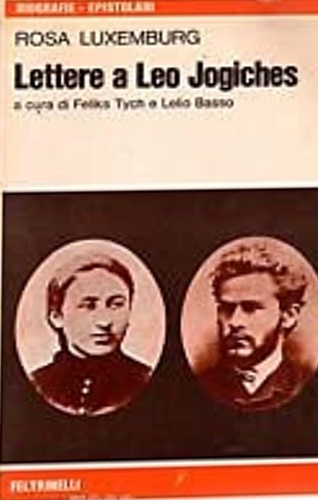 Luxemburg,Rosa. - Lettere a Leo Jogiches.