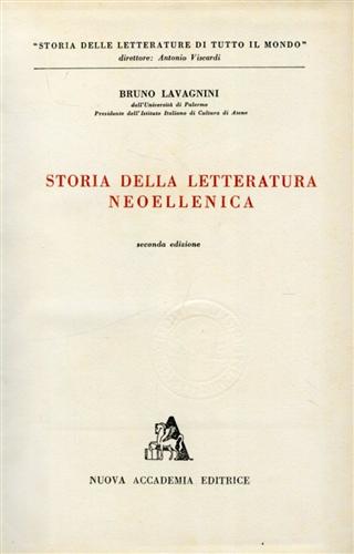 Lavagnini, Bruno. - Storia della letteratura Neoellenica.