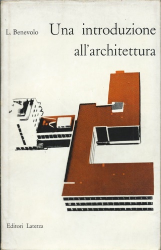 Benevolo,Leonardo. - Una introduzione all'architettura.
