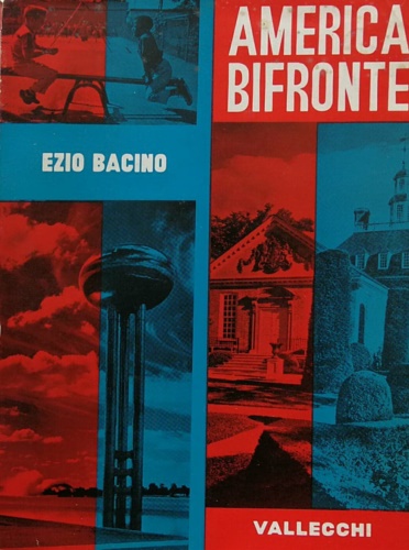Bacino,Ezio. - America bifronte.