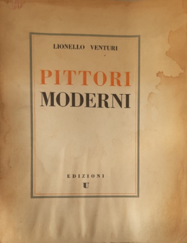 Venturi,Lionello. - Pittori moderni.