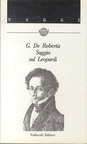 De Robertis,Giuseppe. - Saggio sul Leopardi.