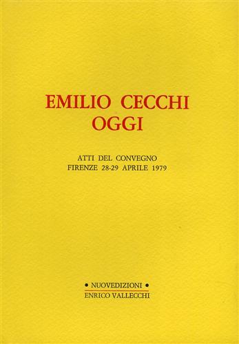 Atti del Convegno: - Emilio Cecchi oggi. con gli interventi di: Lanfra