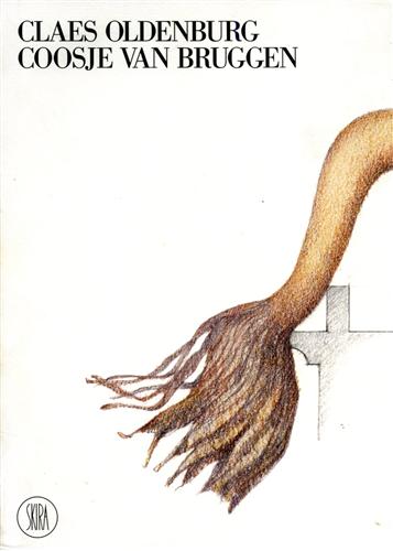 Catalogo della Mostra: - Claes Oldenburg. Coosje van Bruggen.