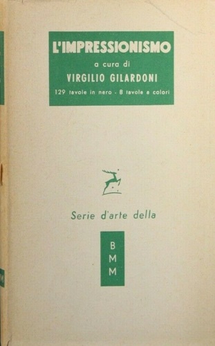 Gilardoni,Virgilio (a cura di). - L'impressionismo.