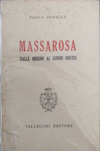 Dinelli,Paolo. - Massarosa dalle origini ai giorni nostri.