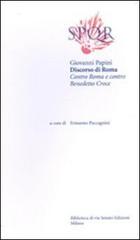 Papini,Giovanni. - Discorso di Roma. Contro Roma e contro Benedetto Croce.