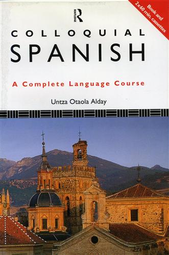 Calbet,Rosa M. De Castro,Chuspi. Las Heras,Carlos. Otoala Alday,Untz - Colloquial Spanish. A complete Language Course.