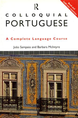 Sanpaio,Joao. McIntyre,Barbara. - Colloquial Portoguese. The Complete Language Course.