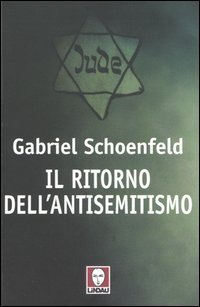 Schoenfeld,Gabriel. - Il ritorno dell'antisemitismo.
