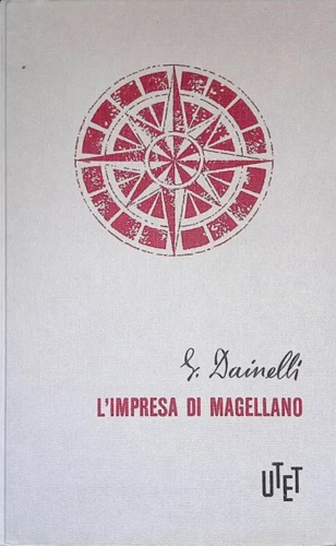 Dainelli,Giotto. - L'impresa di Magellano.