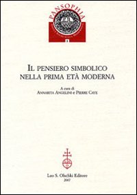 Angelini,Annarita. Caye,Pierre (a cura di). - Il pensiero simbolico nella prima et moderna.