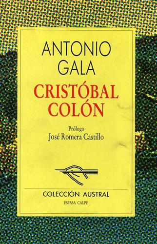Gala,Antonio. - Cristbal Coln.