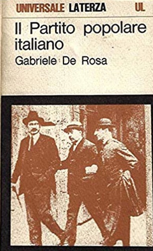 De Rosa,Gabriele. - Il partito popolare italiano.