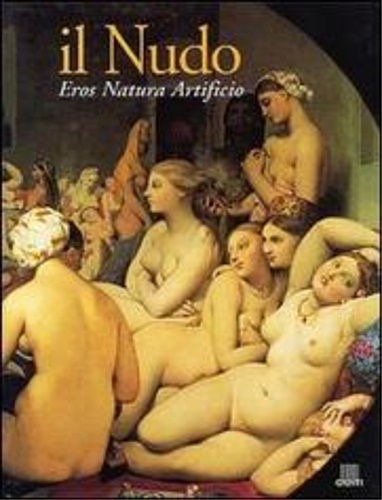 Avery,C. Bertoncelli,R. Bodart,D.e altri. - Il nudo. Eros, natura, artificio.