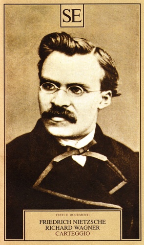 Nietzsche,Friedrich. Wagner,Richard. - Carteggio.