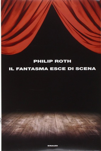 Roth,Philip. - Il fantasma esce di scena.