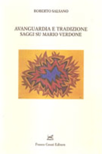 Salsano,Roberto. - Avanguardia e tradizione. Saggi su Mario Verdone.
