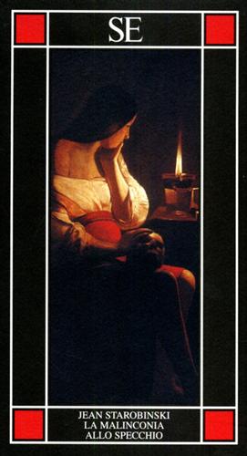Starobinski,Jean. - La malinconia allo specchio. Tre letture di Baudelaire.