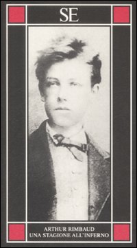Rimbaud,Arthur. - Una stagione all'inferno.