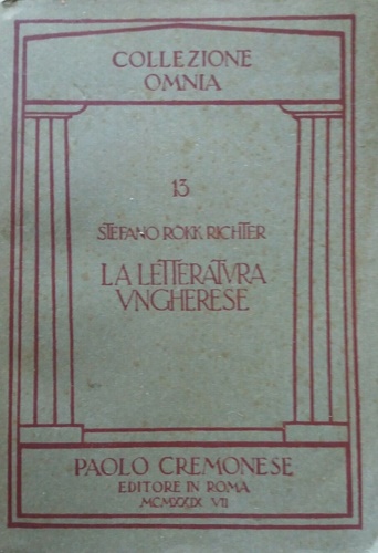 Richter,Rokk Stefano. - La letteratura ungherese.