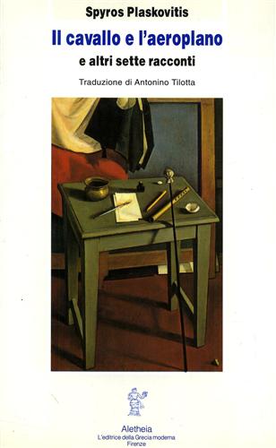 Plaskovitis,Spyros. - Il cavallo e l'aeroplano e altri sette racconti.