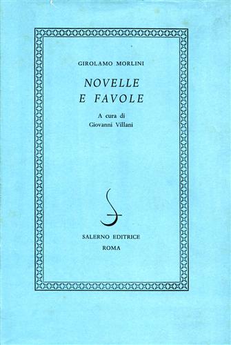 Morlini,Girolamo. - Novelle e Favole.