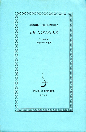 Firenzuola,Agnolo. - Le Novelle.