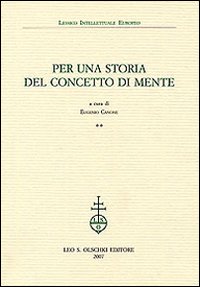 Canone,Eugenio (a cura di). - Per una storia del concetto di mente. Vol.II.