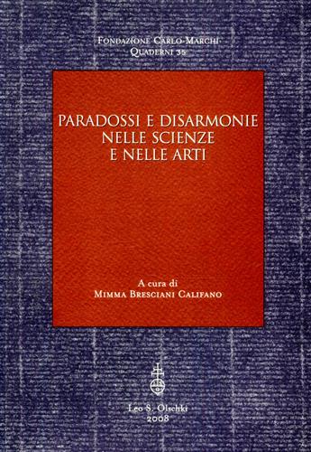 Bresciani Califano,Mimmo (a cura di). - Paradossi e disarmonie nelle scienze e nelle arti.