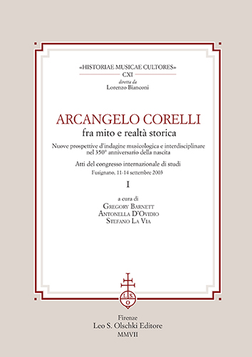 Atti del Congresso Internaz.di Studi: - Arcangelo Corelli fra mito e realt storica. Nuove prospettive d'indagine m
