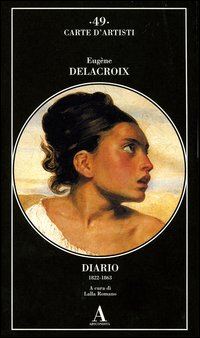 Delacroix,Eugne. - Diario 1822-1863.