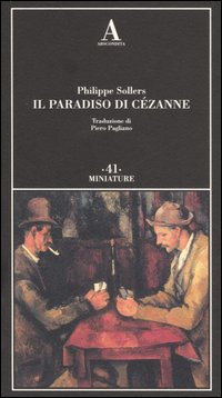 Sollers,Philippe. - Il paradiso di Czanne.