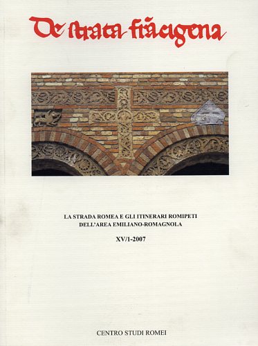 Stopani,Renato. Santini,Alfredo. Samaritani,Antonio. Spolci,Sandro. - La Strada Romea e gli itinerari romipeti dell'area emiliano-romagnola.