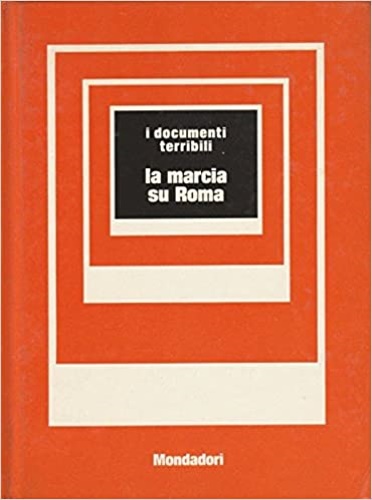 Casati,Metello (a cura di). - La marcia su Roma.