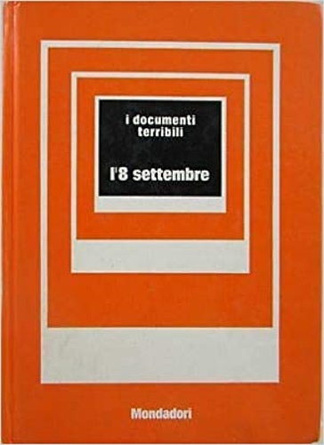 Cervi,Mario (a cura di). - L'8 settembre.