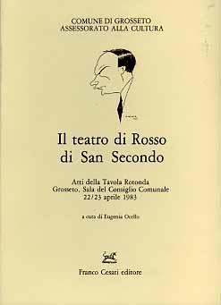 Atti della Tavola Rotonda: - Il teatro di Rosso di San Secondo.