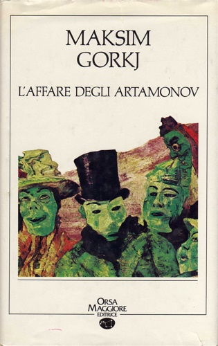 Gorki,Maksim. - L'affare degli Artamonov.