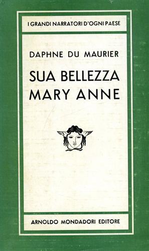 Du Maurier,Daphne. - Sua bellezza Mary Anne.