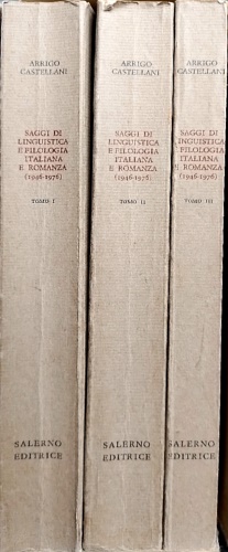 Castellani,Arrigo. - Saggi di linguistica e filologia italiana e romanza (1946-1976).