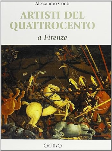 Conti,Alessandro. - Guida agli artisti del Quattrocento a Firenze.