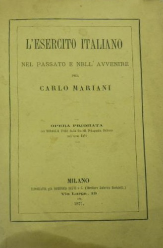 Mariani,Carlo. - L'esercito Italiano nel passato e nell'avvenire.