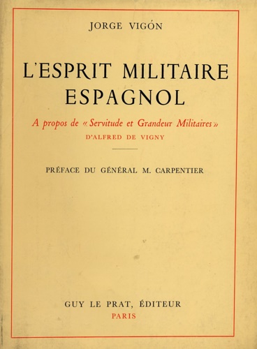 Vigon,Jorge. - L'esprit militaire espagnol. A propos de Servitude et Gran