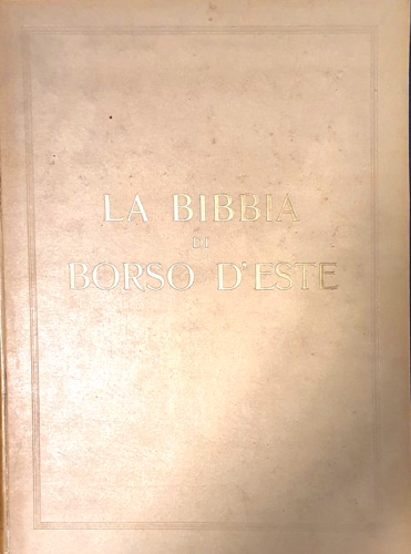 -- - La Bibbia di Borso D'Este.