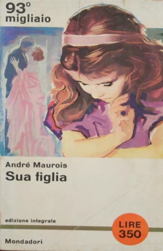 Maurois,Andr. - Sua figlia.