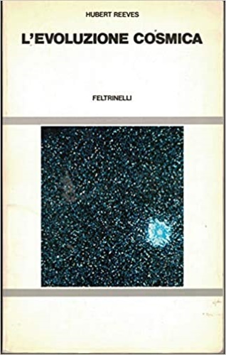 Reeves,Hubert. - L'evoluzione cosmica.