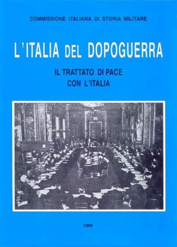 -- - L'Italia del dopoguerra. Il Trattato di pace con l'Italia.