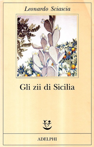 Sciascia,Leonardo. - Gli zii di Sicilia.